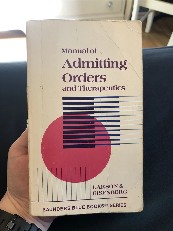 Manual Of Admitting Orders And Therapeutics 2nd Edition Larson & Eisenberg - Image 1 of 2