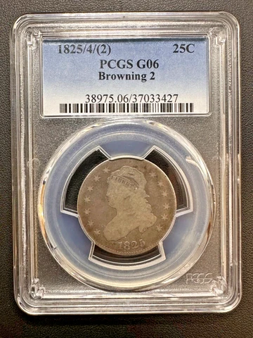1825/4/(2) 25c Capped Busted Quarter PCGS G 06 Browning 2 Cover