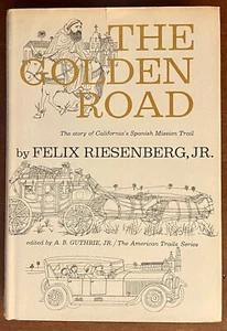 The Golden Road: Spanish Mission Trail, American Trails Series HC/DJ 1ST ED., VG - Picture 1 of 16
