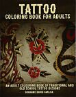 Tattoo Coloring Book For Adults: An Adult Colou. Garlick<|