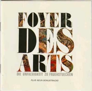 CD Foyer Des Arts Die Unfaehigkeit Zu Fruehstuecken Fünfundvierzig - Picture 1 of 1