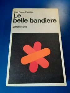 Pier Paolo Pasolini, 'Le belle bandiere' (Roma: Ed. Riuniti, 1977) - Foto 1 di 4