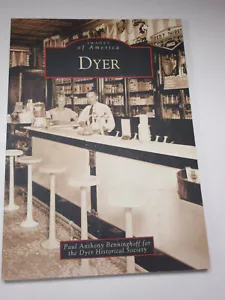 Dyer Indiana Images of America Series SB Book Paul Benninghoff Pictures History - Picture 1 of 4