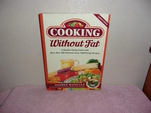 Cooking Without Fat : A Healthy Eating Guide with More Than 100 Delicious, Easy, - Picture 1 of 4