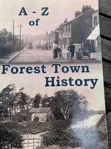 A -Z of Forest Town History Pauline Marple & Jenny Wright Local History Photos - Picture 1 of 12