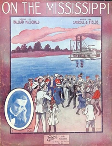 Partituras On The Mississippi Harry Carroll Arthur Fields Ballard MacDonald - Imagen 1 de 3