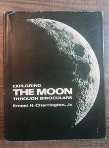 Ernest H Cherrington / Exploring the Moon Through Binoculars First Edition 1969 - Picture 1 of 4