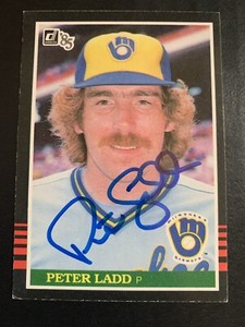 Pete Ladd Signed 1985 Donruss #271 Card Milwaukee Brewers Autograph COA