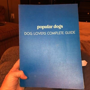 Vintage Dog Book Popular Dogs Dog Lovers Complete Guide Copyright 1975 - Picture 1 of 13