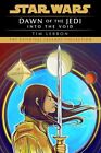 Into the Void: Star Wars Legends (Dawn of the Jedi) By Tim Lebbon - New Copy ...