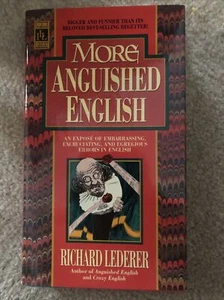 More Anguished English by Richard Lederer (1993, Hardcover) - Picture 1 of 1