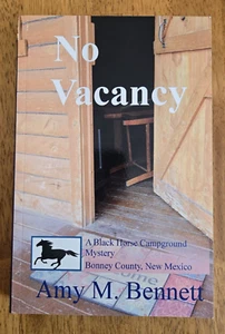 No Vacancy, A Black Horse Campground Mystery by Amy M. Bennett, Inscribed - Picture 1 of 4
