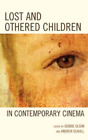 Nicole Beth Wal Lost And Othered Children In Contemporar (Hardback) (Uk Import)