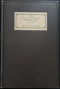 Antique HC First Edition 1924 The Life and Message of George Fox By Rufus Jones - Picture 1 of 10