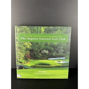 Alister Mackenzies Masterpiece: The Augusta National Golf Club By Stan Byrdy 200 - Picture 1 of 10