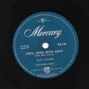 PLATTERS 78 YOU'LL NEVER NEVER KNOW / IT ISN'T RIGHT Shellac MERCURY MT130 E- - Imagen 1 de 1