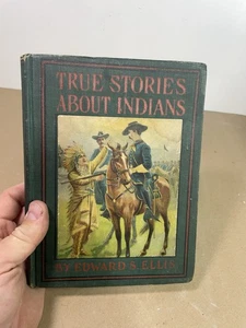 True Stories About Indians Thrilling Adventures Among American 1905 John Winston - Bild 1 von 12