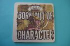 UK Beer Coaster ~ WYCHWOOD Brewery Hobgoblin Gold Ale ~ Born Out of Character