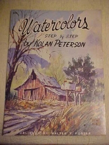 WALTER FOSTER  BOOK, WATERCOLORS STEP BY STEP by Kolan Peterson - Picture 1 of 3