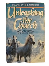 Unleashing the Church Getting Out of the Fortress and Into Ministry Frank Tillap