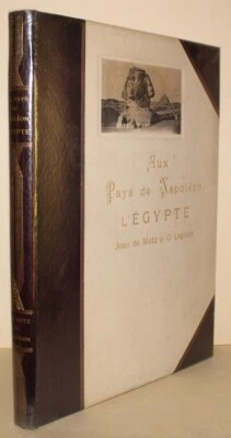 Legrain & Metz "Au pays de Napoléon, L'Egypte" 1913 Très belle reliure éditeur - Photo 1/4