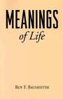 Meanings of Life by PhD Baumeister, Roy F: Used