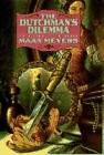 Dutchman's Dilemma, The - Hardcover By Meyers, Maan - GOOD
