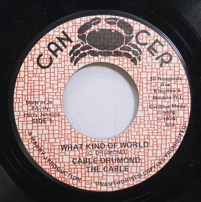 Hear! Reggae 45 Cable Drumond - What Kind Of World / World Dub On Cancer - Image 1 of 2