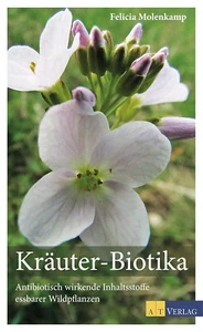 Kräuter-Biotika: Antibiotisch wirkende Inhaltsstoffe essbarer Wildpflanzen - Imagen 1 de 1