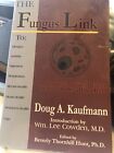 The Fungus Link : An troduction to Fungal Disease cluding the by Doug A. Kaufman
