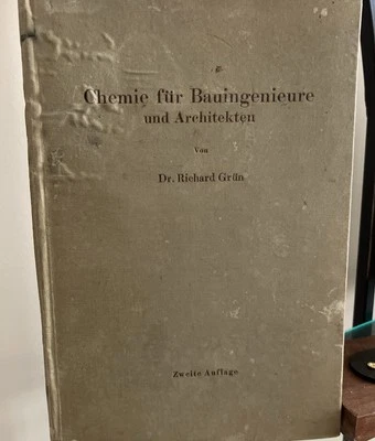 Chemie Fur Bauingenieure Und Architeketen Richard Grun 1940 Hardcover German - Image 1 of 4