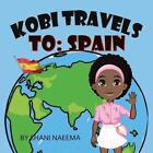 Kobi Travels To Spain By Shani Naeema (English) Paperback Book
