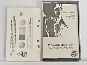 WALTER HORTON - CAN'T KEEP LOVIN' YOU (Cassette, Blind Pig Records) BP 91484 - Picture 1 of 2