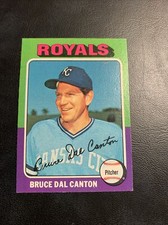 #472 Bruce Dal Canton Kansas City Royals￼ ￼￼1975 Topps,￼B40