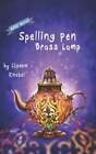 Spelling Pen - Brass Lamp: Decodable Chapter Book for Kids with Dyslexia: New