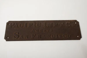 Pacific Impt Co Agents (HSE) San Francisco (JSF6) Antique Cast Iron Sign Marker - Picture 1 of 11