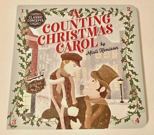CLASSIC CONCEPTS A Counting Christmas Carol Hard Cardboard Book by Misti Kenison - Picture 1 of 9