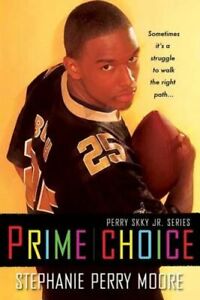 Prime Choice (Perry Skky Jr. Series 1) par Stephanie Perry Moore : Neuf