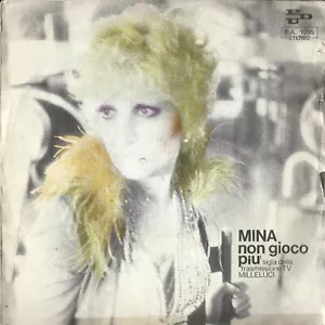 DISCO 45 GIRI MINA – NON GIOCO PIÙ / LA SCALA BUIA - Foto 1 di 2