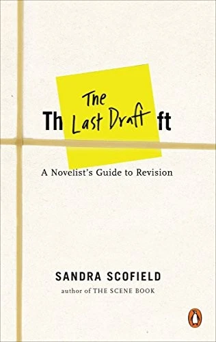 The Last Draft: A Novelist's Guide to Revision By Sandra Scofield - Image 1 of 1