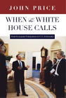 John Price When the White House Calls (Hardback)