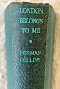 'London Belongs to Me' by Norman Collins 1945 Vintage Hardcover Novel Fiction - Picture 1 of 16