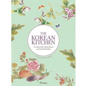 The Korean Kitchen Book 75 Healthy Delicious and Easy Recipes Korea Food Cook - Picture 1 of 12
