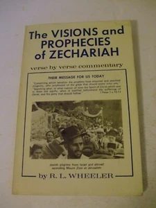 The Visions and Prophecies of Zechariah by R.L. Wheeler - Imagen 1 de 6