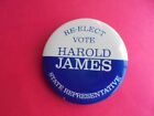 Vintage Re Elect Harold James Pa State Representative Political Campaign Pinback