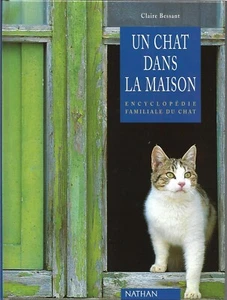 UN CHAT DANS LA MAISON par Claire BESSANT + Encyclopédie Nathan - Picture 1 of 2
