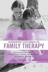Engaging Children in Family Therapy: Creative Approaches to Integrating Theo... - Picture 1 of 1