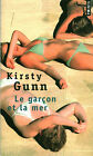 Livre Poche le garçon et la mer Kirsty Gunn 2008 éditions Christian Bourgeois