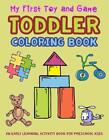 My First Toy and Game Coloring Book: An Early Learning Activity Book for Prescho