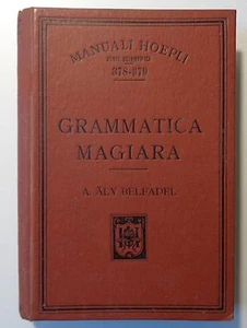 Manuali Hoepli Aly Belfadel Grammatica Magiara Milano 1907 - Picture 1 of 1